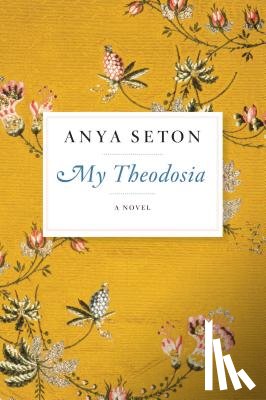 Seton, Anya - My Theodosia