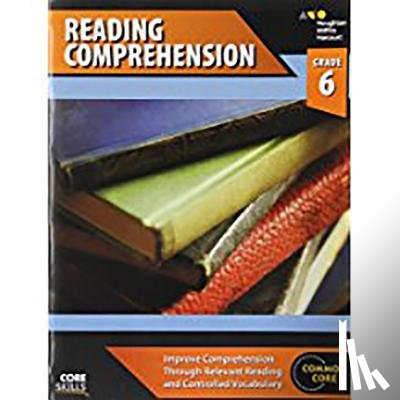 Houghton Mifflin Harcourt - Core Skills Reading Comprehension Workbook Grade 6