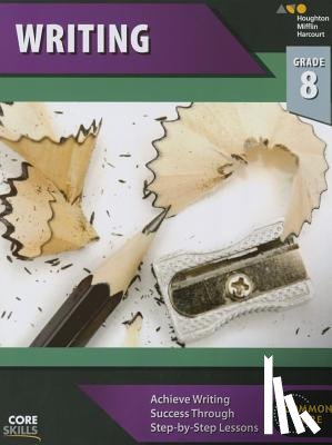 Houghton Mifflin Harcourt - Core Skills Writing Workbook Grade 8