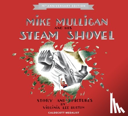 Burton Virginia Lee Burton - Mike Mulligan and His Steam Shovel 75th Anniversary