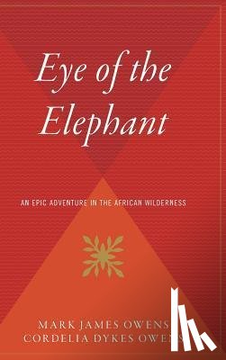 Owens, Delia, Owens, Cordelia Dykes - EYE OF THE ELEPHANT