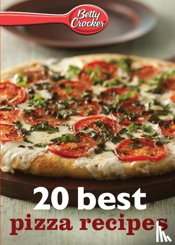 Crocker, Betty Ed. D. - Betty Crocker 20 Best Pizza Recipes