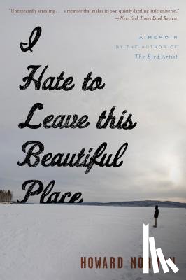 Norman, Howard - I Hate to Leave This Beautiful Place