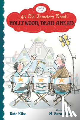 Klise Kate Klise, Klise M. Sarah Klise - Hollywood, Dead Ahead