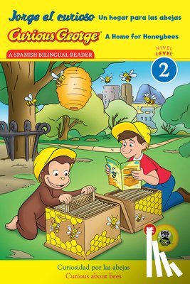 Rey, H. A. - Curious George: A Home for Honeybees/Jorge el curioso Un hogar para las abejas
