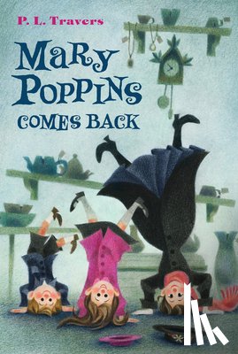 Travers, P. L. - Mary Poppins Comes Back