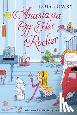 Lois Lowry - Anastasia Off Her Rocker: Bk 4