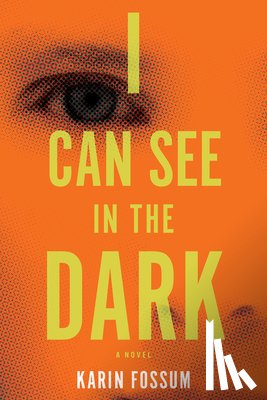 Fossum, Karin - I Can See in the Dark