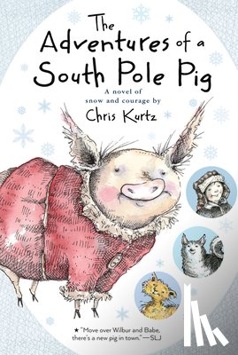 Kurtz, Chris - The Adventures of a South Pole Pig