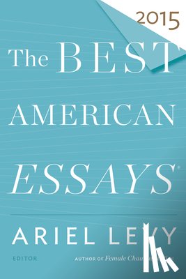  - The Best American Essays 2015