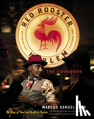 Samuelsson Marcus Samuelsson - The Red Rooster Cookbook
