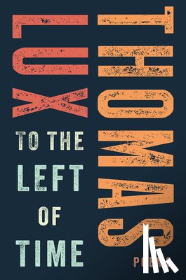 Lux Thomas Lux - To the Left of Time