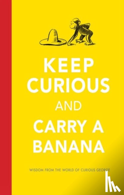 H. A. Rey - Keep Curious and Carry a Banana