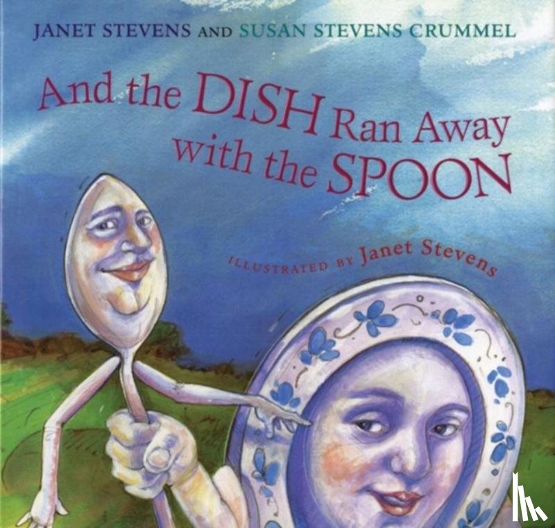 Stevens, Janet, Crummel, Susan Stevens - And the Dish Ran Away with the Spoon
