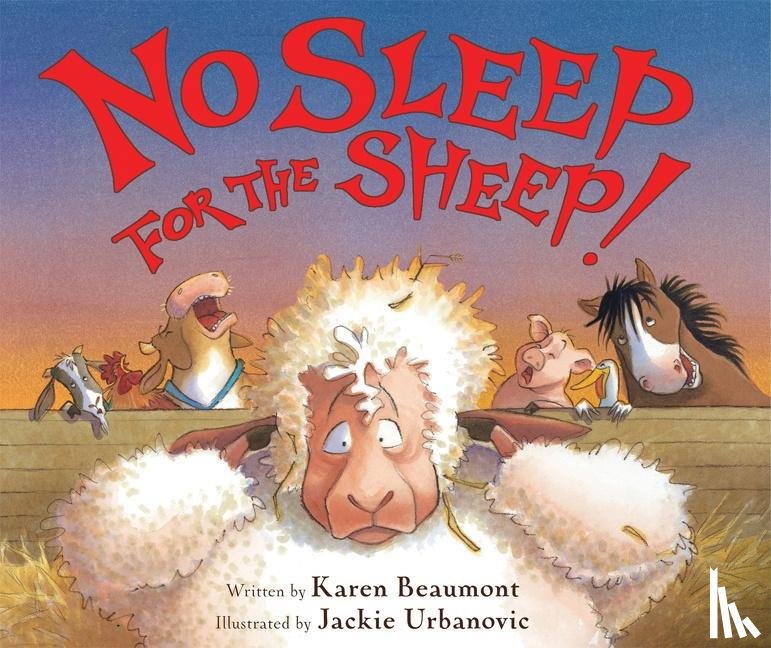 Beaumont, Karen - No Sleep for the Sheep!