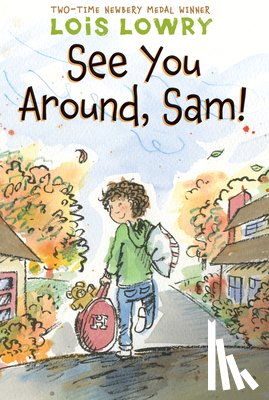 Lowry Lois Lowry - See You Around, Sam!
