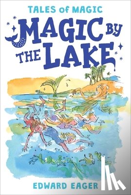 Eager Edward Eager, Bodecker N. M. Bodecker - Magic by the Lake