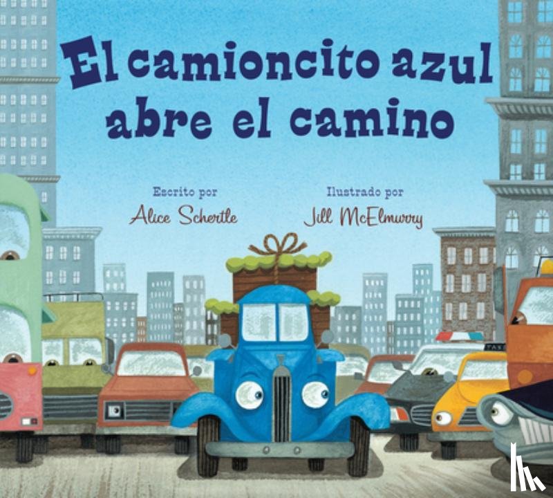 Alice Schertle, Schertle - El camioncito azul abre el camino (Little Blue Truck Leads the Way Spanish board book)
