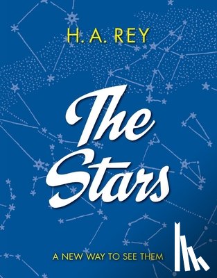 Rey, H. A. - The Stars: A New Way to See Them