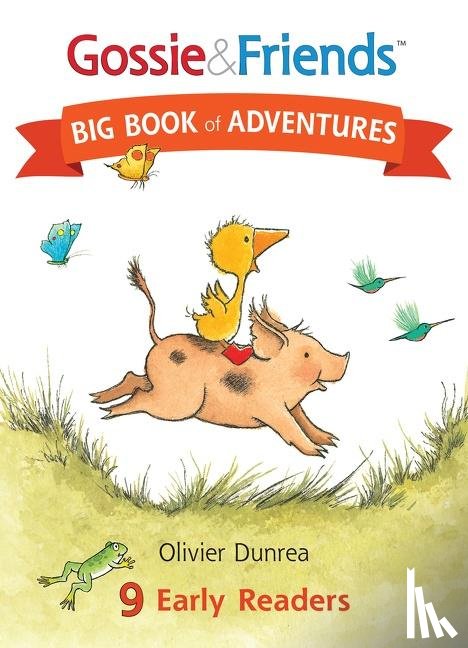 Dunrea Olivier Dunrea - Gossie & Friends Big Book of Adventures