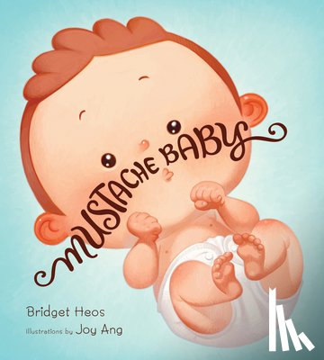 Heos, Bridget - Mustache Baby