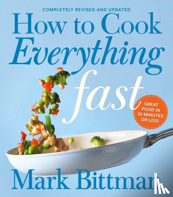 Bittman, Mark - How To Cook Everything Fast Revised Edition