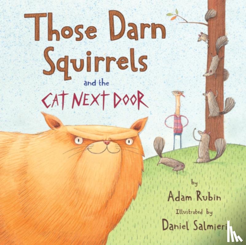 Rubin, Adam - Those Darn Squirrels and the Cat Next Door