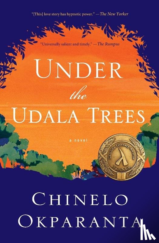 Okparanta, Chinelo - Under the Udala Trees