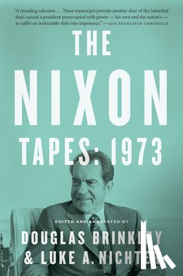 Brinkley Douglas Brinkley, Nichter Luke Nichter - The Nixon Tapes: 1973