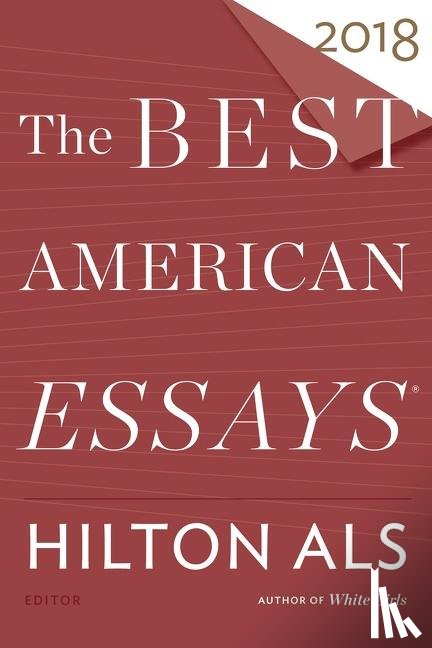 Als, Hilton, Atwan, Robert - The Best American Essays 2018