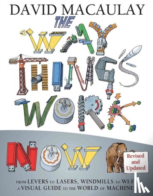 Macaulay, David - The Way Things Work: Newly Revised Edition