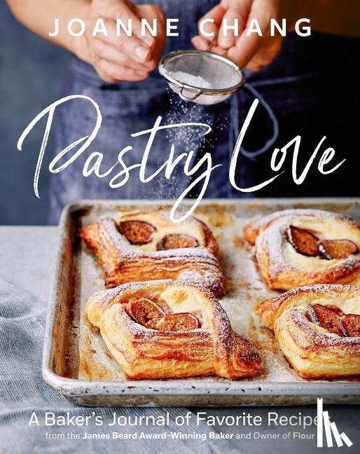 Chang, Joanne - Pastry Love