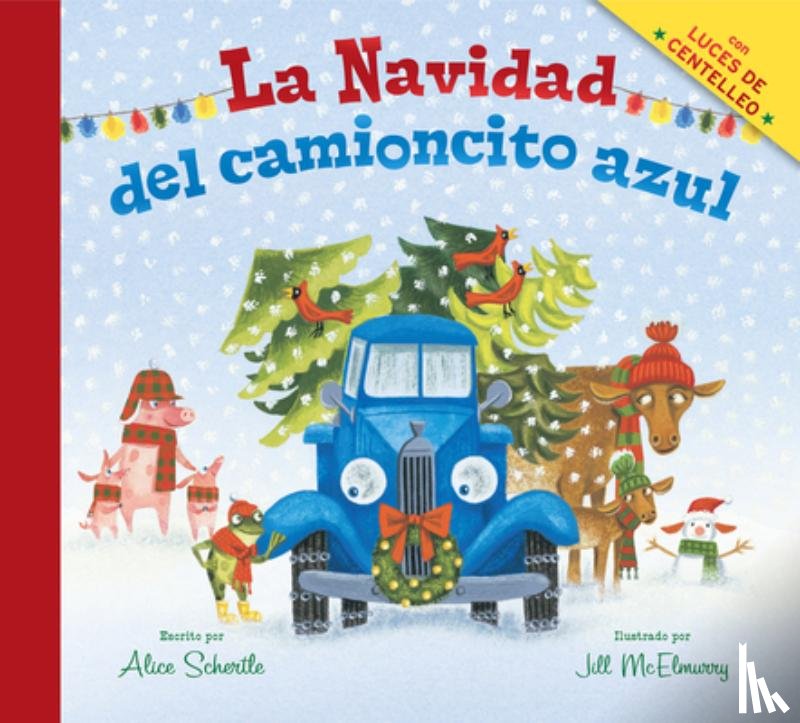 Alice Schertle, Schertle - La Navidad del camioncito azul (Little Blue Truck's Christmas Spanish edition)