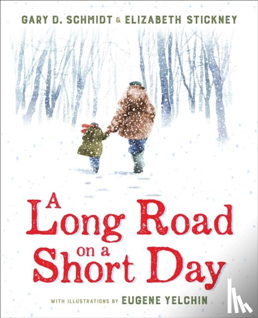 Schmidt, Gary D., Stickney, Elizabeth - A Long Road on a Short Day