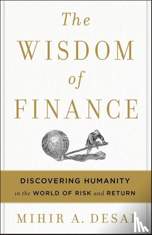 Desai, Mihir - The Wisdom Of Finance