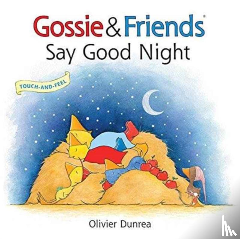 Dunrea, Olivier - Gossie & Friends Say Good Night Board Book