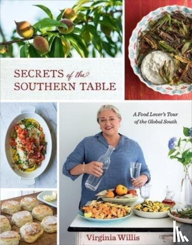 Willis, Virginia - Secrets of the Southern Table: A Food Lover's Tour of the Global South
