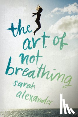 Alexander Sarah Alexander - The Art of Not Breathing