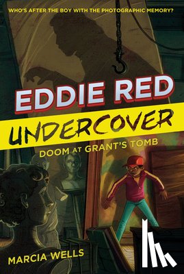 Wells Marcia Wells, Calo Marcos Calo - Eddie Red Undercover: Doom at Grant's Tomb