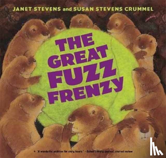 Janet Stevens, Susan Stevens Crummel - The Great Fuzz Frenzy