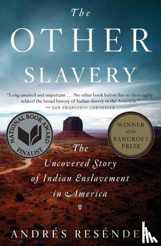 Resendez, Andres - Other Slavery, The