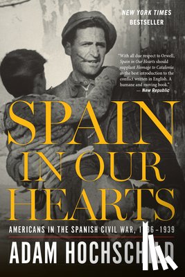 Hochschild Adam Hochschild - Spain in Our Hearts