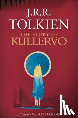 Tolkien, J. R. R. - STORY OF KULLERVO