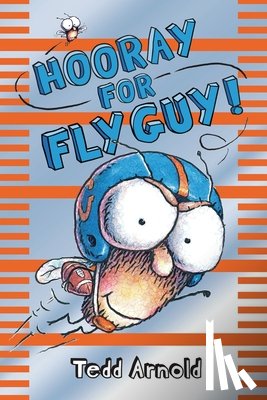 Arnold, Tedd - Hooray for Fly Guy! (Fly Guy #6): Volume 6