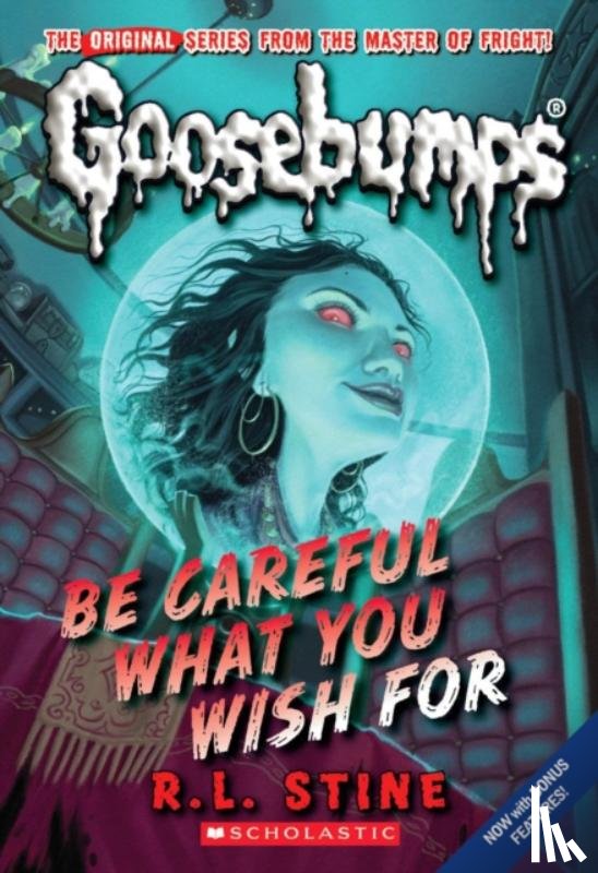 Stine, R. L. - Be Careful What You Wish For (Classic Goosebumps #7)