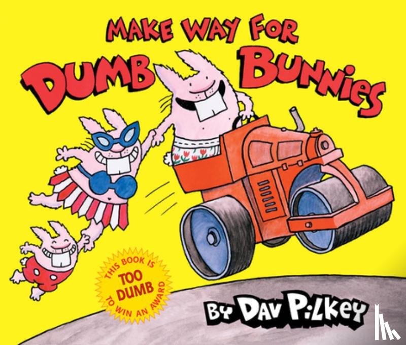 Pilkey, Dav - Make Way for Dumb Bunnies