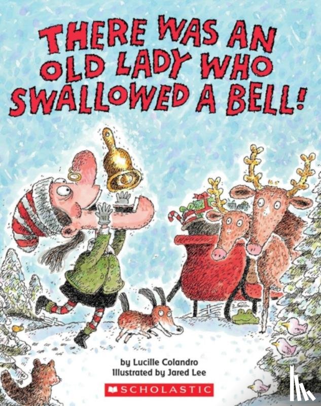 Colandro, Lucille - There Was an Old Lady Who Swallowed a Bell
