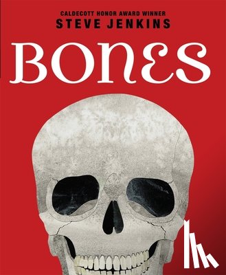 Jenkins, Steve - BONES SKELETONS & HOW THEY WOR