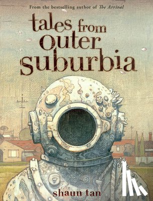 Tan, Shaun - Tan, S: Tales from Outer Suburbia
