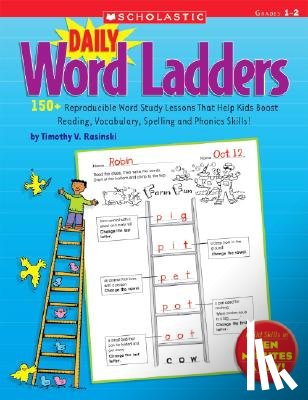 Rasinski, Timothy - Daily Word Ladders: Grades 1-2: 150+ Reproducible Word Study Lessons That Help Kids Boost Reading, Vocabulary, Spelling and Phonics Skills!